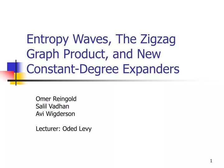 entropy waves the zigzag graph product and new constant degree expanders