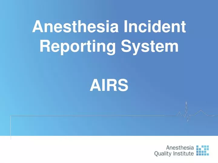anesthesia incident reporting system airs