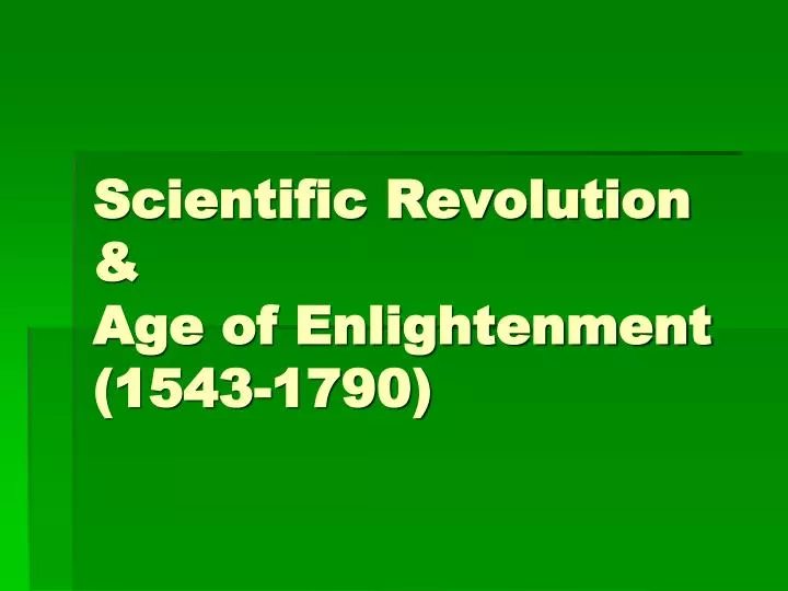 scientific revolution age of enlightenment 1543 1790