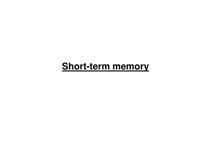 short term memory