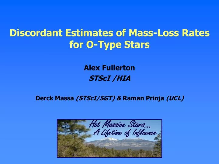 discordant estimates of mass loss rates for o type stars
