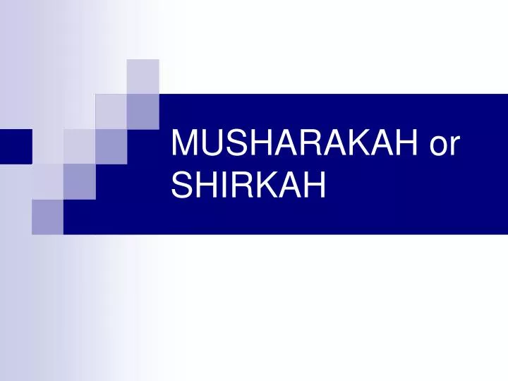 musharakah or shirkah