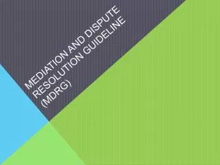 Mediation and Dispute Resolution Guideline (MDRG)