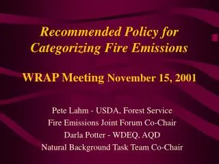 Recommended Policy for Categorizing Fire Emissions WRAP Meeting November 15, 2001