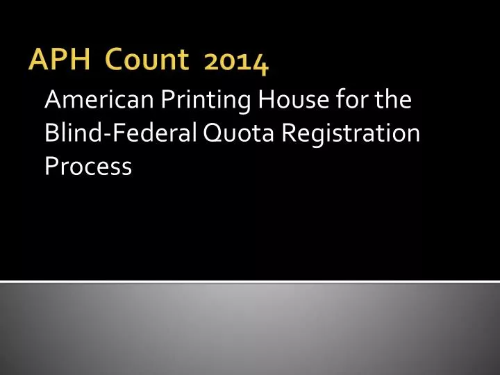 american printing house for the blind federal quota registration process