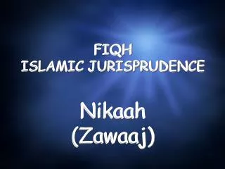 FIQH ISLAMIC JURISPRUDENCE