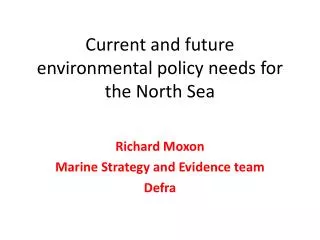 Current and future environmental policy needs for the North Sea