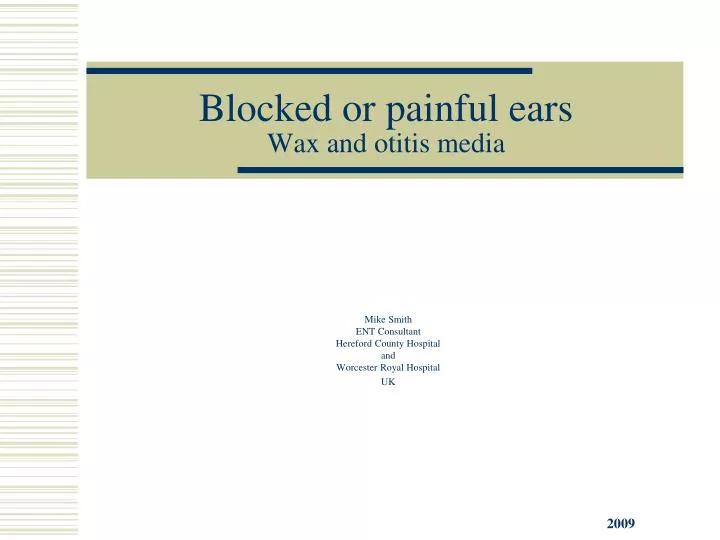 blocked or painful ears wax and otitis media