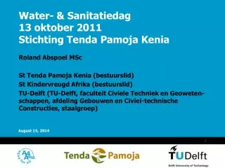 Water- &amp; Sanitatiedag 13 oktober 2011 Stichting Tenda Pamoja Kenia