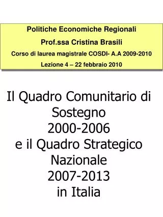 il quadro comunitario di sostegno 2000 2006 e il quadro strategico nazionale 2007 2013 in italia