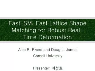 FastLSM: Fast Lattice Shape Matching for Robust Real-Time Deformation