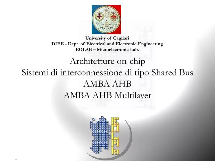 architetture on chip sistemi di interconnessione di tipo shared bus amba ahb amba ahb multilayer