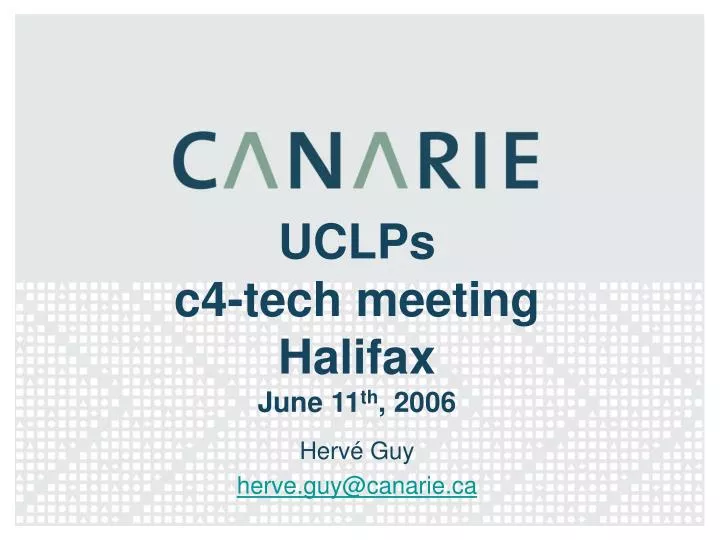 uclps c4 tech meeting halifax june 11 th 2006