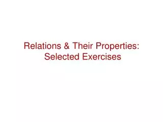 Relations &amp; Their Properties: Selected Exercises