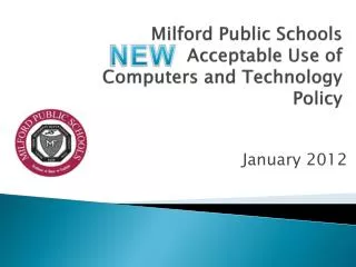 Milford Public Schools Acceptable Use of Computers and Technology Policy