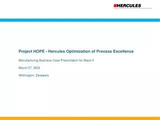 Project HOPE - Hercules Optimization of Process Excellence