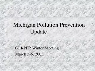 Michigan Pollution Prevention Update