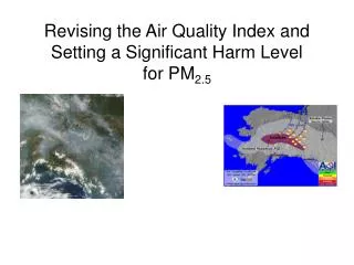 Revising the Air Quality Index and Setting a Significant Harm Level for PM 2.5