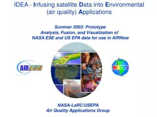 IDEA - I nfusing satellite D ata into E nvironmental (air quality) A pplications