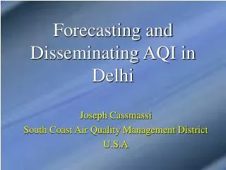 Forecasting and Disseminating AQI in Delhi