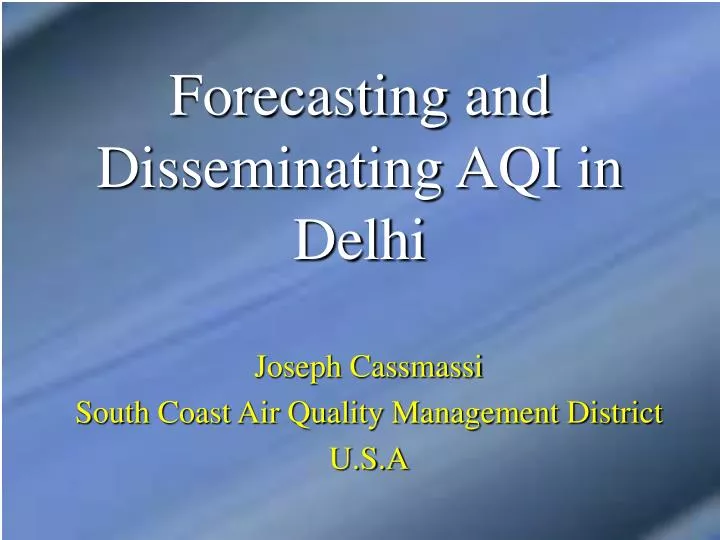 forecasting and disseminating aqi in delhi