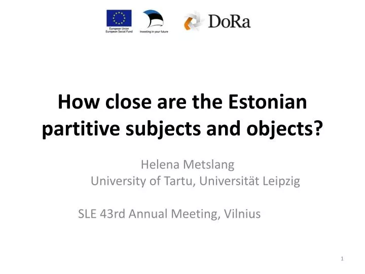 how close are the estonian partitive subjects and objects