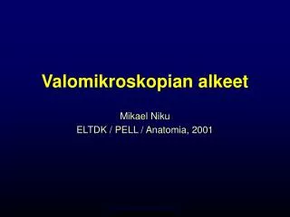 Valomikroskopian alkeet