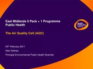 East Midlands 5 Pack + 1 Programme Public Health The Air Quality Cell (AQC)