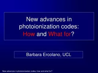 New advances in photoionization codes: