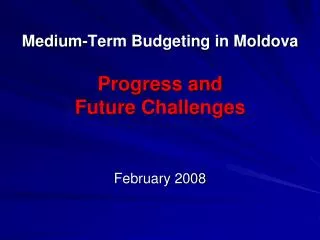 Medium-Term Budgeting in Moldova Progress and Future Challenges