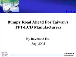 Bumpy Road Ahead For Taiwan's TFT-LCD Manufacturers