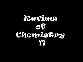 Review of Chemistry 11