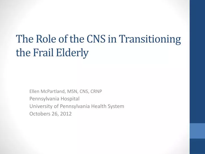 the role of the cns in transitioning the frail elderly