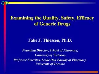 Examining the Quality, Safety, Efficacy of Generic Drugs