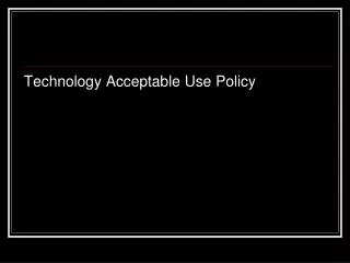 Technology Acceptable Use Policy