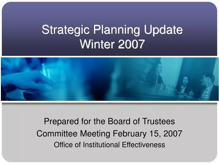 strategic planning update winter 2007