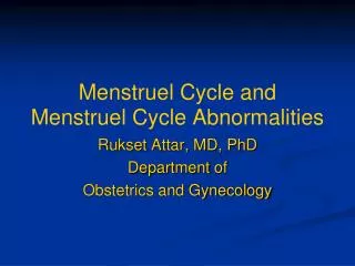 Menstr uel Cycle and Menstr uel Cycle Abnormalities