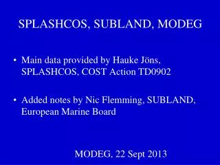 SPLASHCOS, SUBLAND, MODEG