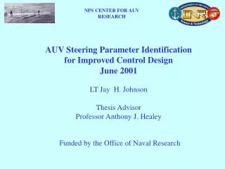 AUV Steering Parameter Identification for Improved Control Design June 2001 LT Jay H. Johnson