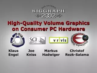 High-Quality Volume Graphics on Consumer PC Hardware