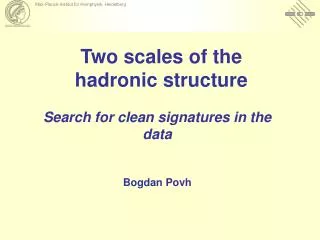 Two scales of the hadronic structure