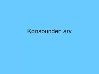 k nsbunden arv