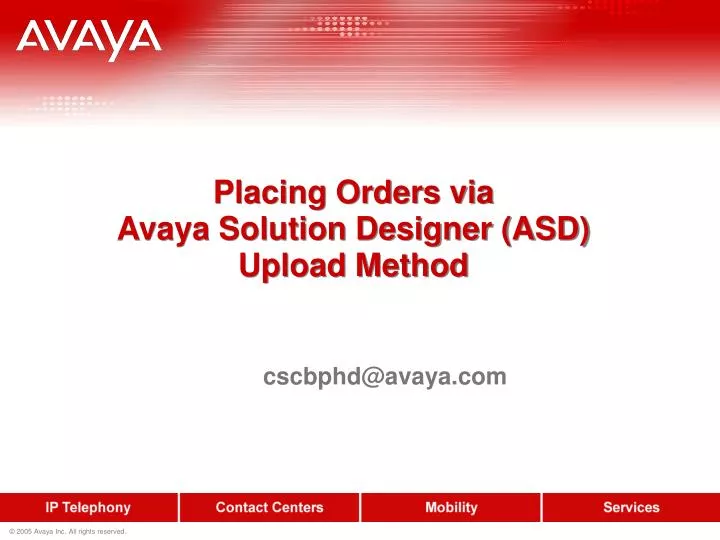 placing orders via avaya solution designer asd upload method