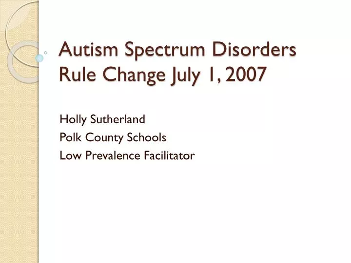 autism spectrum disorders rule change july 1 2007
