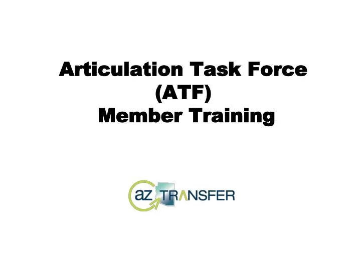 articulation task force atf member training