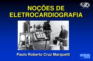 NOÇÕES DE ELETROCARDIOGRAFIA