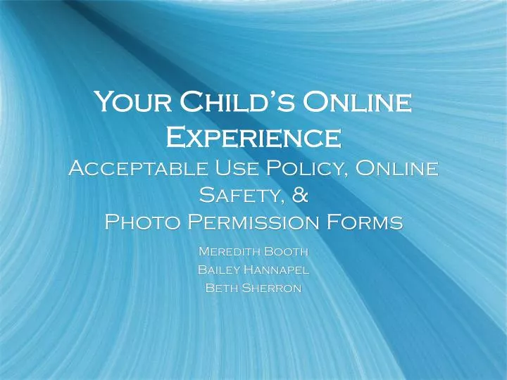 your child s online experience acceptable use policy online safety photo permission forms