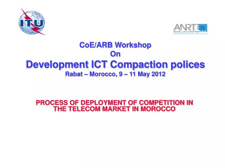 coe arb workshop on development ict compaction polices rabat morocco 9 11 may 2012