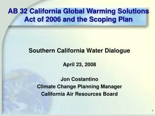 Southern California Water Dialogue April 23, 2008 Jon Costantino Climate Change Planning Manager