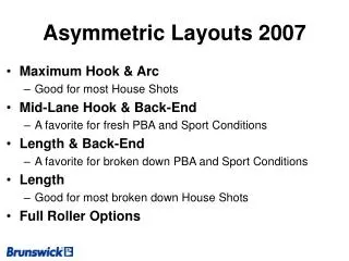 Asymmetric Layouts 2007